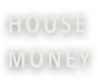 House Money